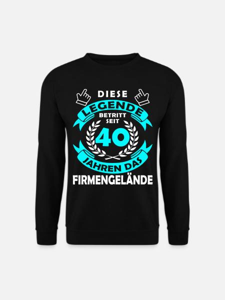 Legende betritt 40 Jahren Gelände - Firmenjubiläum - Unisex Pullover - Schwarz