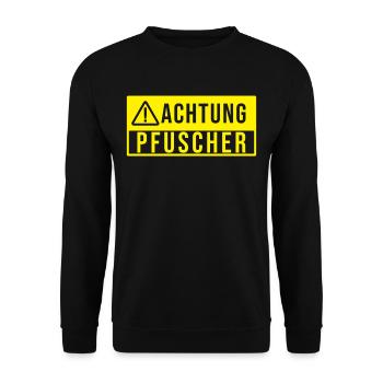 Achtung Pfuscher Pfuschen Pfusch - Unisex Pullover - Schwarz - Vorne - Alina (178cm) & Michal (187cm)