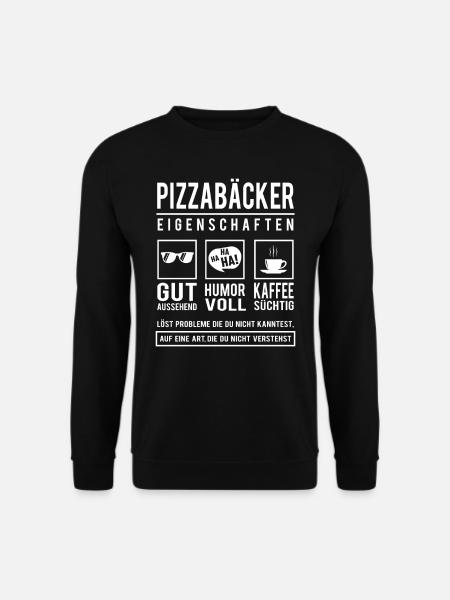 Pizzabäcker Eigenschaften Pizzeria Lustig Pizza - Unisex Pullover - Schwarz