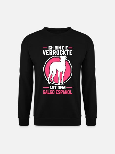 Verrückte mit Galgo Espanol spanischer Windhund - Unisex Pullover - Schwarz