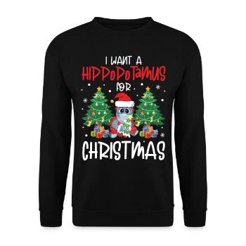 I Want A Hippopotamus for Christmas Funny - Unisex Pullover - Schwarz - Vorne - Alina (178cm) & Michal (187cm)
