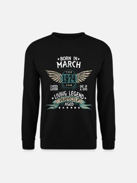 Legends Born in March 1974 - Unisex Pullover - Schwarz