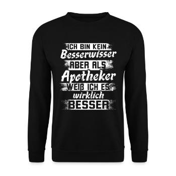 Apotheker Besserwisser Apothekerin Apotheke - Unisex Pullover - Schwarz - Vorne - Alina (178cm) & Michal (187cm)