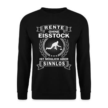 Rente ohne Eisstock ist möglich aber sinnlos - Unisex Pullover - Schwarz - Vorne - Alina (178cm) & Michal (187cm)