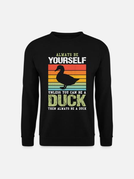 Always Be Yourself Unless You Can Be A Duck Cute - Unisex Sweatshirt - black
