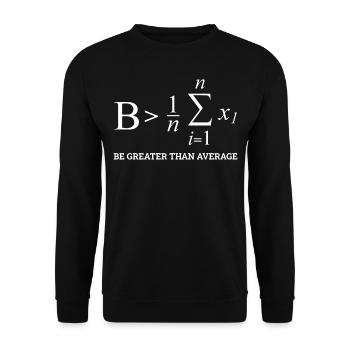 Soyez plus grand que la moyenne, des mathématiques amusantes - Sweat-shirt Unisexe - noir - Devant - Alina (178cm) & Michal (187cm)