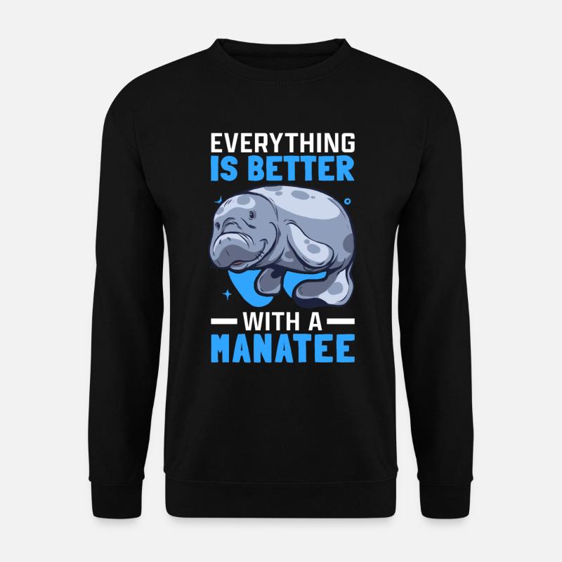 Alles ist besser mit Seekühen Manati Seekuh - Unisex Pullover - Schwarz