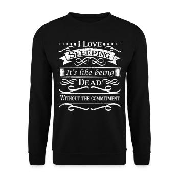 I Love Sleeping It's Like Being Dead Without The - Unisex Sweatshirt - black - Front - Alina (178cm) & Michal (187cm)