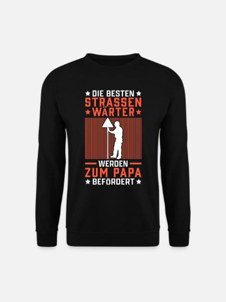 Straßenwärter Papa Chausseewärter Straßenwart - Unisex Pullover - Schwarz
