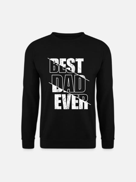 Best Dad Ever Forever - Unisex Sweatshirt - black