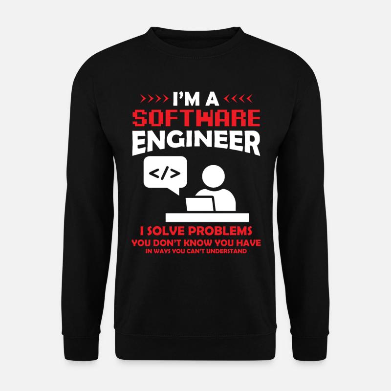 I'm a Software Engineer Software Developer - Unisex Sweatshirt - black