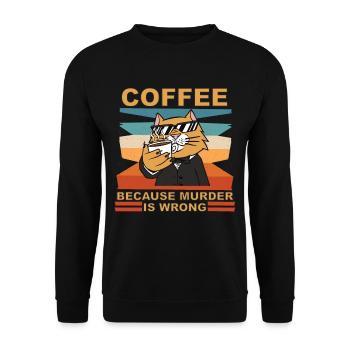 Coffee because murder is wrong lustiger spruch - Unisex Sweatshirt - black - Front - Alina (178cm) & Michal (187cm)