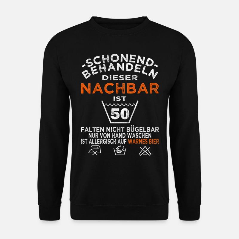 Nachbar 50. Geburtstag schonend behandeln - Unisex Pullover - Schwarz