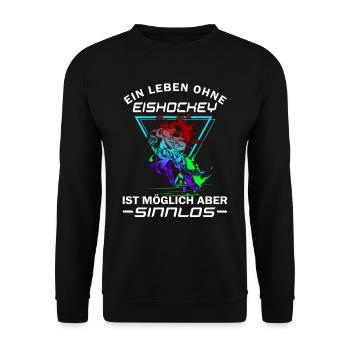 Ein Leben ohne Eishockey - Unisex Pullover - Schwarz - Vorne - Alina (178cm) & Michal (187cm)
