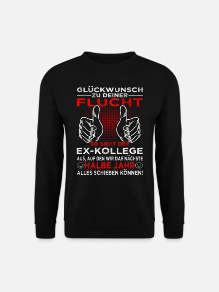 Glückwunsch zur Flucht - zum Abschied Jobwechsel - Unisex Pullover - Schwarz