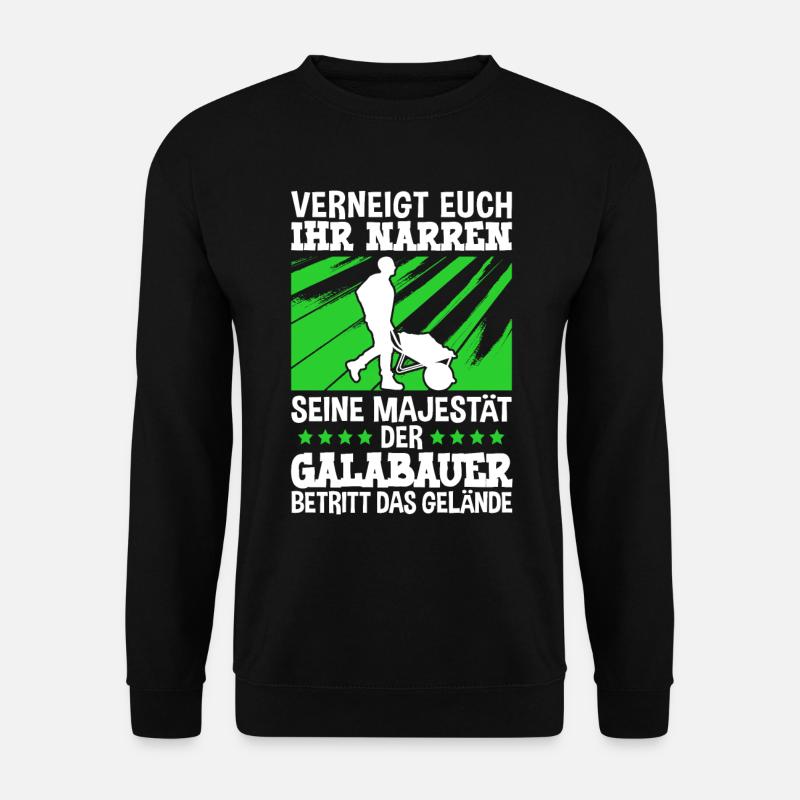 Der Galabauer betritt das Gelände Galabau - Unisex Pullover - Schwarz