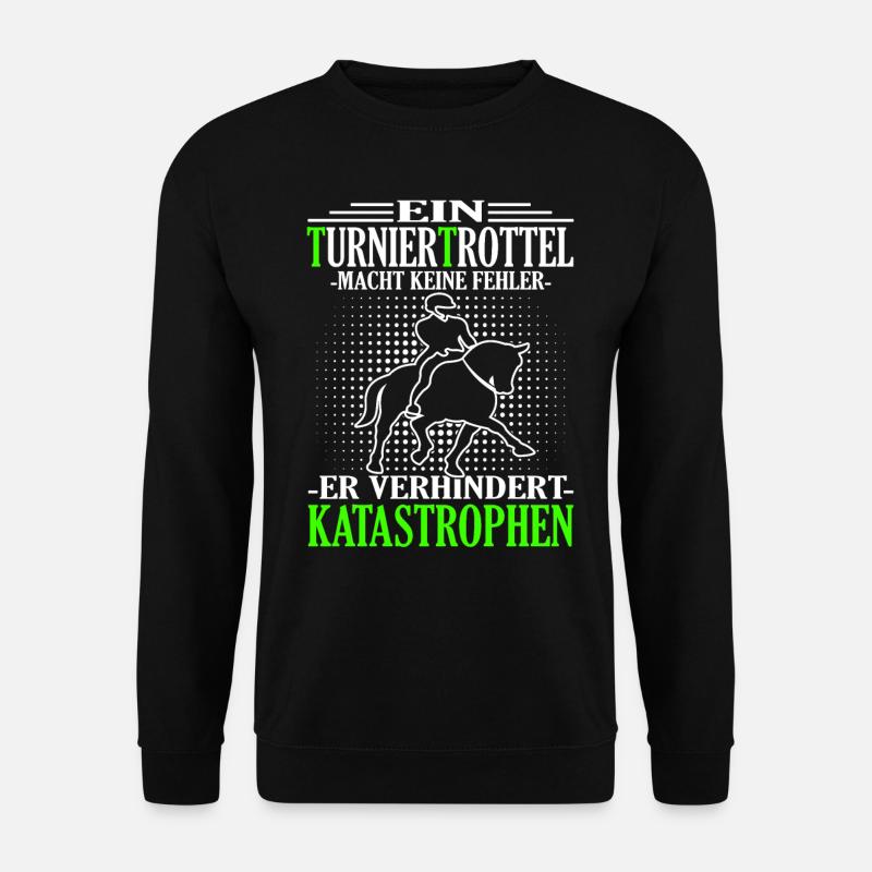 Turniertrottel - Reitturnier - Turnierreiter - Unisex Pullover - Schwarz