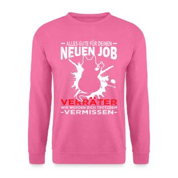 Alles Gute Verräter - Jobwechsel - Unisex Pullover - Pink - Vorne