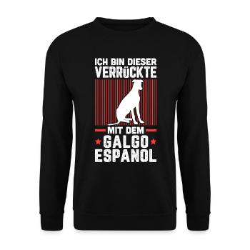 Ich bin der Verrückte mit dem Galgo Espanol - Unisex Pullover - Schwarz - Vorne - Alina (178cm) & Michal (187cm)