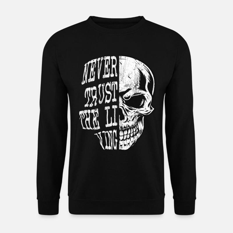 Skull Skeleton Saying Quotes - Unisex Sweatshirt - black