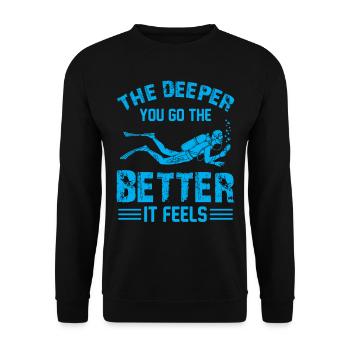 The Deeper You Go The Better It Feels - Diving Ins - Unisex Sweatshirt - black - Front - Alina (178cm) & Michal (187cm)