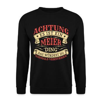 Achtung Es Ist Ein Meier Ding - Unisex Pullover - Schwarz - Vorne - Alina (178cm) & Michal (187cm)