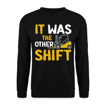 It Was The Other Shift - Lift Truck Driver - Unisex Sweatshirt - black - Front - Alina (178cm) & Michal (187cm)