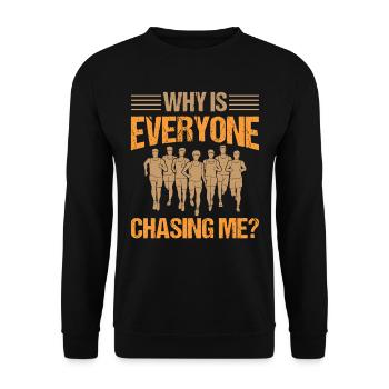 Why is Everyone Chasing Me - Marathon Running - Unisex Pullover - Schwarz - Vorne - Alina (178cm) & Michal (187cm)