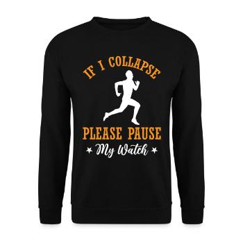 If I Collapse Please Pause My Watch - Marathon Run - Unisex Pullover - Schwarz - Vorne - Alina (178cm) & Michal (187cm)