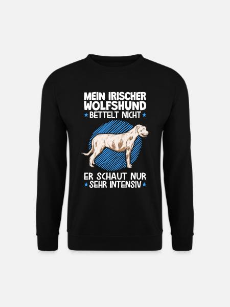 Mein Irischer Wolfshund bettelt nicht Wolfhound - Unisex Pullover - Schwarz