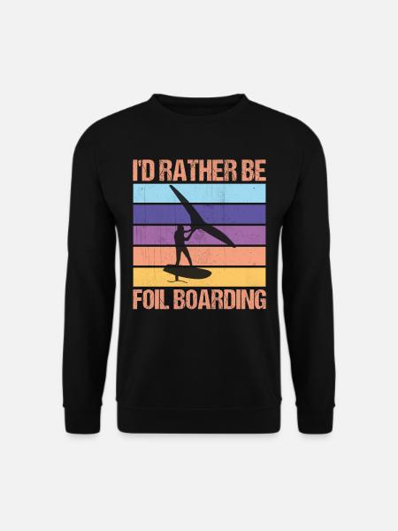 I'd Rather Be WingFoil Boarding - Hydrofoil Surfer - Unisex Pullover - Schwarz