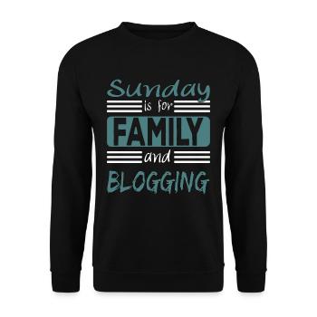 Sunday Is For Family And Blogging Saying - Unisex Sweatshirt - black - Front - Alina (178cm) & Michal (187cm)
