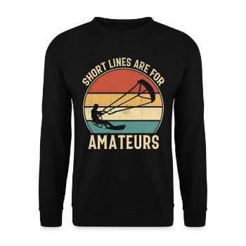 Short Lines are for Amateurs - Kitesurfing - Unisex Sweatshirt - black - Front - Alina (178cm) & Michal (187cm)