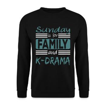 Sunday is for family and K-Drama Spruch - Unisex Sweatshirt - black - Front - Alina (178cm) & Michal (187cm)