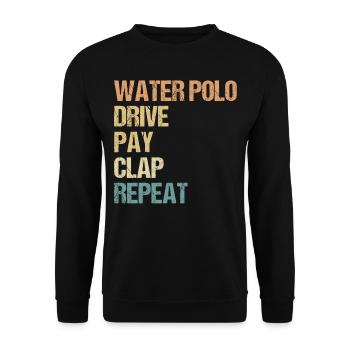 Watersport - Water Polo Drive Pay Clap Repeat - Unisex Pullover - Schwarz - Vorne - Alina (178cm) & Michal (187cm)