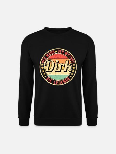 Dirk Der Mann Der Mythos Die Legende - Unisex Pullover - Schwarz