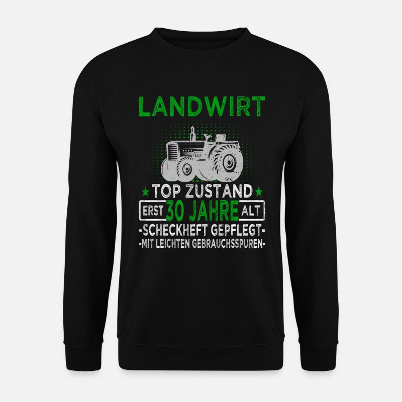 Landwirt 30 Jahre - Landwirtschaft - Bauernhof - Unisex Pullover - Schwarz