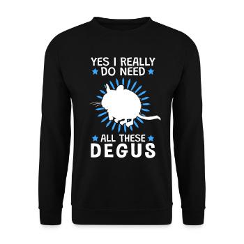 Yes I need all this Degus rodent Chile - Unisex Sweatshirt - black - Front - Alina (178cm) & Michal (187cm)