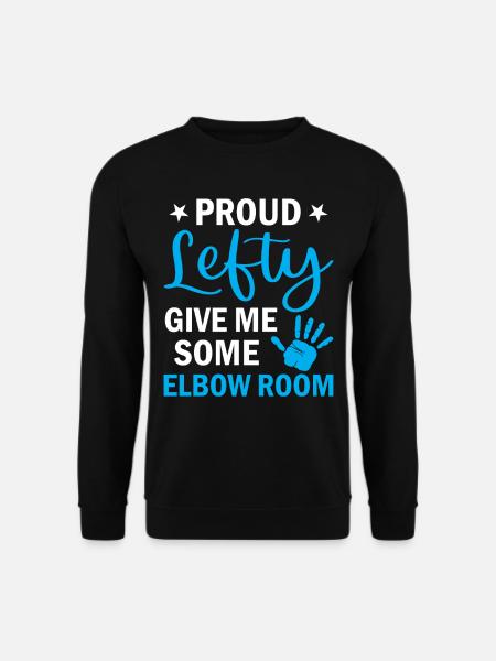 Lefty - Proud Lefty Give Me Some Elbow Room - Left - Unisex Pullover - Schwarz