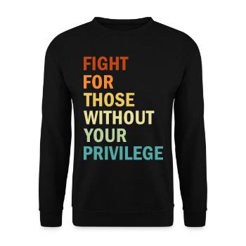 Battez-vous pour ceux qui n’ont pas votre privilège - Féminisme - Sweat-shirt Unisexe - noir - Devant - Alina (178cm) & Michal (187cm)