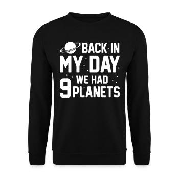 Space Planet Astronomy - Back In My Day We Had 9 P - Unisex Pullover - Schwarz - Vorne - Alina (178cm) & Michal (187cm)