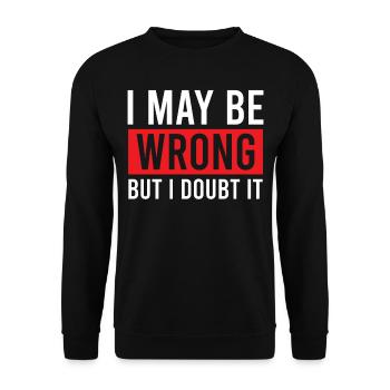 Sarcastique - Je peux me tromper mais j’en doute - Sarcas - Sweat-shirt Unisexe - noir - Devant - Alina (178cm) & Michal (187cm)
