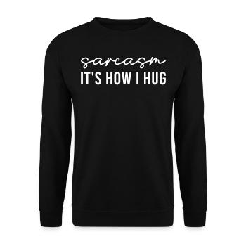 Sarcastique - Sarcasme C’est comme ça que je m’embrasse - Sweat-shirt Unisexe - noir - Devant - Alina (178cm) & Michal (187cm)
