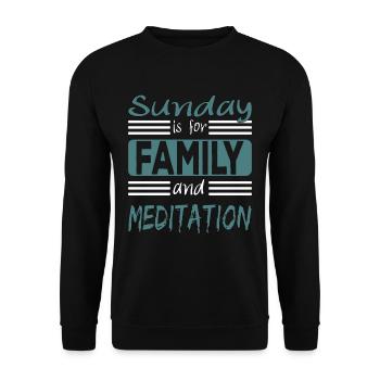 Sunday is for family and meditation saying - Unisex Sweatshirt - black - Front - Alina (178cm) & Michal (187cm)