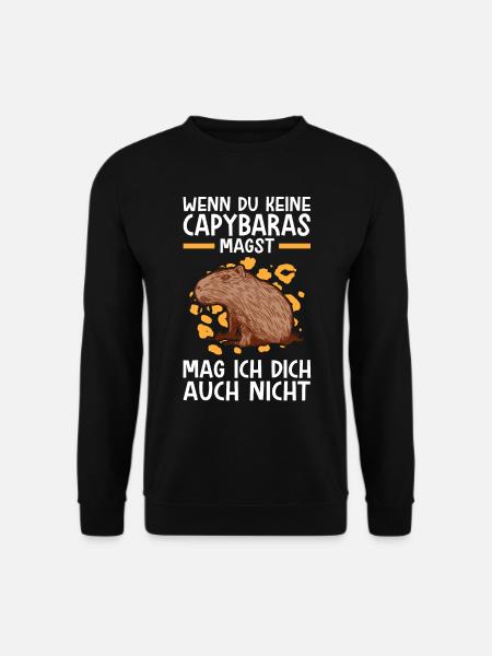 Capybaras nicht mögen Wasserschwein Capybara - Unisex Pullover - Schwarz
