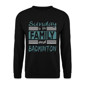 Sunday is for family and Badminton Spruch - Unisex Pullover - Schwarz - Vorne - Alina (178cm) & Michal (187cm)