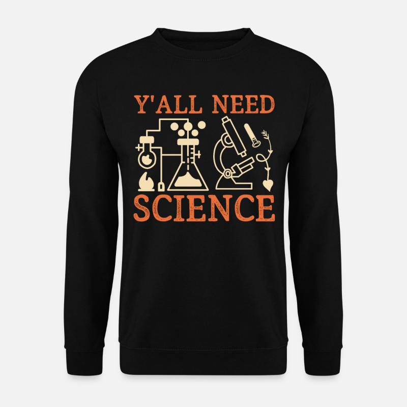 Teacher Y'all Need Science - Unisex Sweatshirt - black