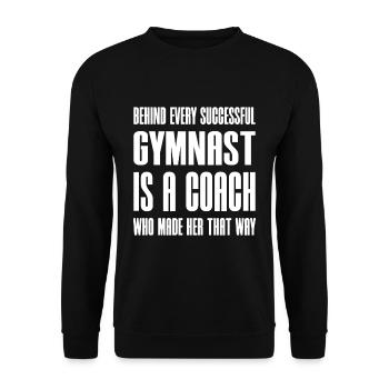 Gymnastics Coach - Behind Gymnast Is a Coach Gift - Unisex Sweatshirt - black - Front - Alina (178cm) & Michal (187cm)