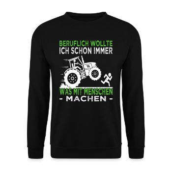 Beruflich wollte ich schon immer - Landwirt - Unisex Pullover - Schwarz - Vorne - Alina (178cm) & Michal (187cm)