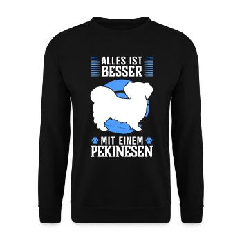 Alles ist besser mit Pekinese Peking-Palasthund - Unisex Pullover - Schwarz - Vorne - Alina (178cm) & Michal (187cm)